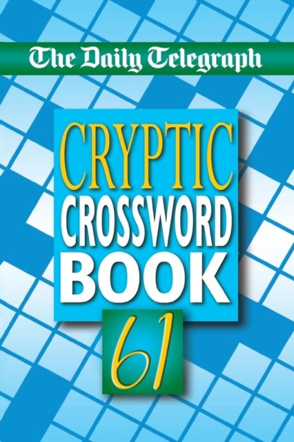 Cover for Telegraph Group Limited · Daily Telegraph Cryptic Crossword Book 61 (Paperback Bog) (2019)