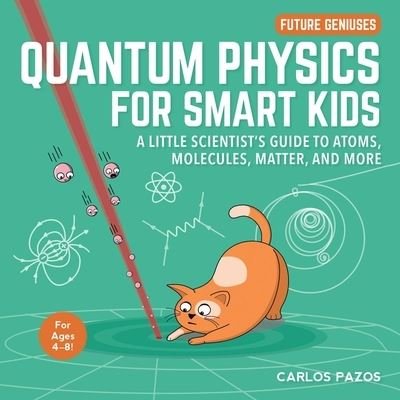 Cover for Carlos Pazos · Quantum Physics for Smart Kids (Book) (2020)