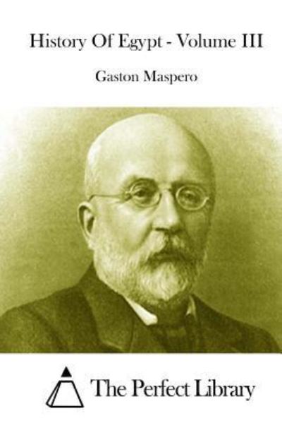 Cover for Gaston C Maspero · History of Egypt - Volume III (Paperback Book) (2015)