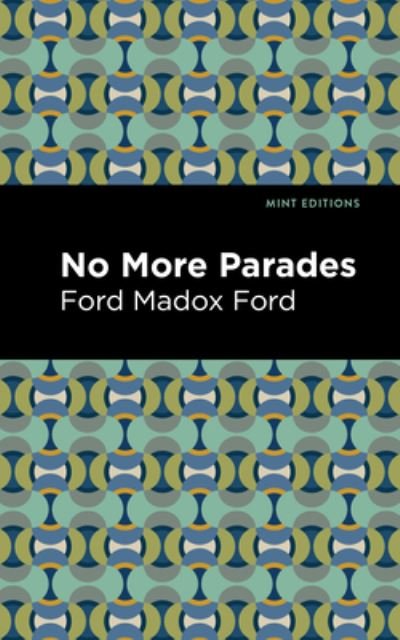 Cover for Ford Madox Ford · No More Parades - Mint Editions (Innbunden bok) (2022)