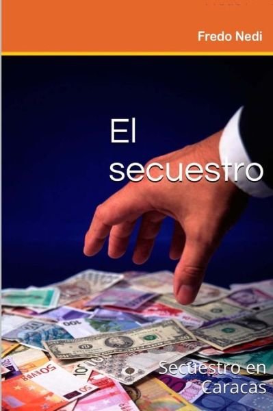 Cover for Fn Fredo Nedi · El Secuestro (Pocketbok) (2015)