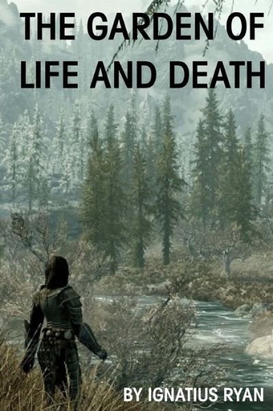 Cover for Ignatius Ryan · The Garden of Life and Death (Paperback Book) (2015)