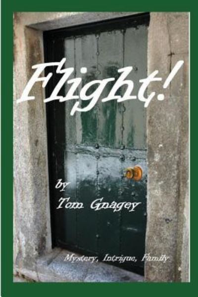 Cover for Tom Gnagey · Flight! (Paperback Book) (2017)