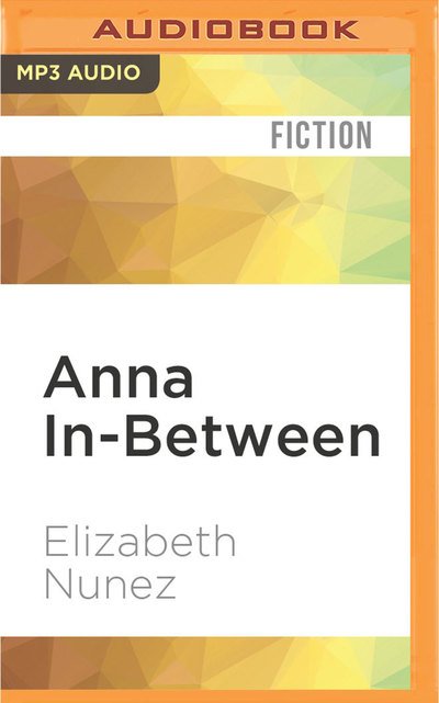 Cover for Elizabeth Nunez · Anna in-Between (CD) (2016)