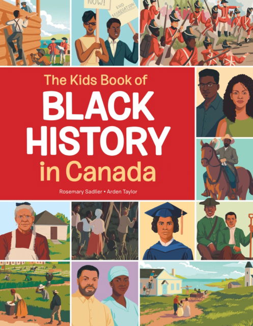 Rosemary Sadlier · The Kids Book of Black History in Canada (Hardcover Book) (2024)
