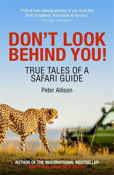 Cover for Peter Allison · Don't Look Behind You!: True Tales of a Safari Guide (Taschenbuch) (2019)