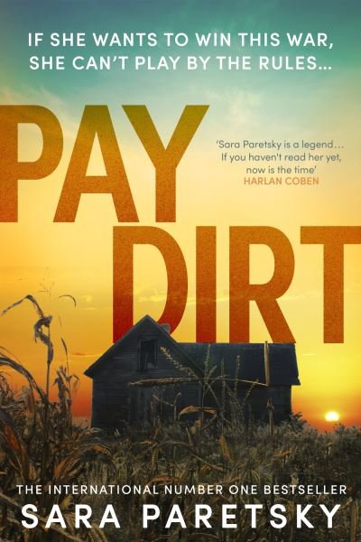 Cover for Sara Paretsky · Pay Dirt: the gripping new crime thriller from the international bestseller (Inbunden Bok) (2024)