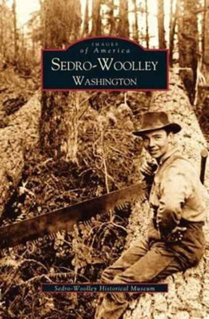 Cover for Sedro-Woolley Historical Society · Sedro-Woolley, Washington (Hardcover Book) (2003)