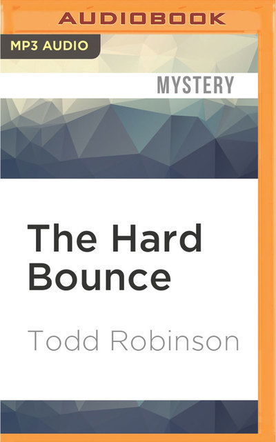 Cover for Todd Robinson · Hard Bounce, The (Płyta CD z plikami MP3) (2016)