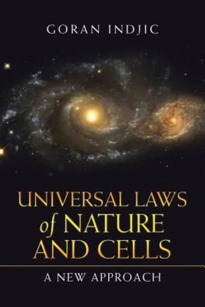 Cover for Goran Indjic · Universal Laws of Nature and Cells (Pocketbok) (2019)