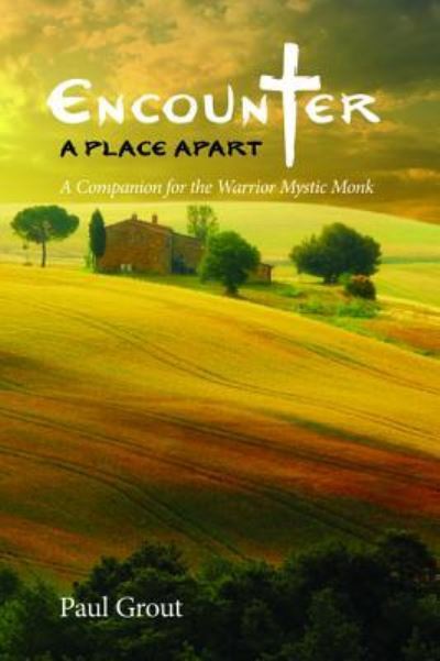 Encounter a Place Apart - Paul Grout - Books - Resource Publications - 9781532633379 - January 8, 2018