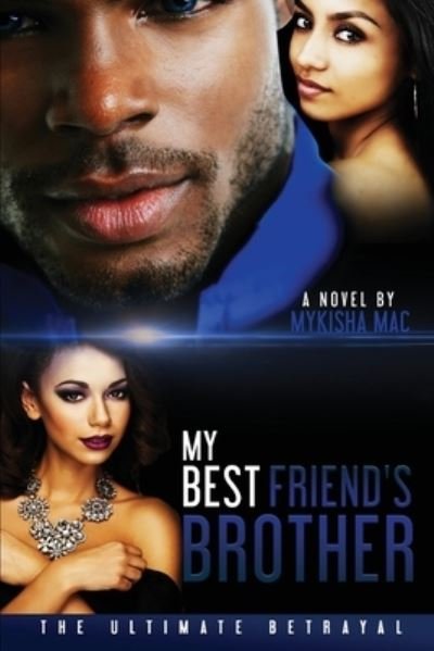 Cover for Mykisha Mac · My Best Friend's Brother (Paperback Bog) (2016)