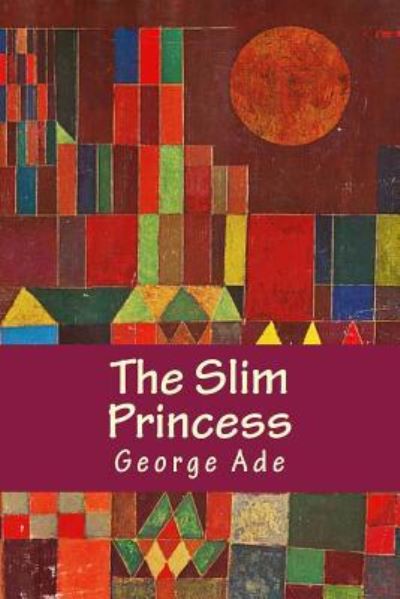 Cover for George Ade · The Slim Princess (Paperback Book) (2016)