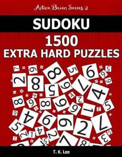 Cover for T K Lee · Sudoku 1,500 Extra Hard Puzzles (Paperback Book) (2016)