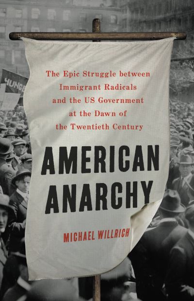 Cover for Michael Willrich · American Anarchy (Book) (2023)