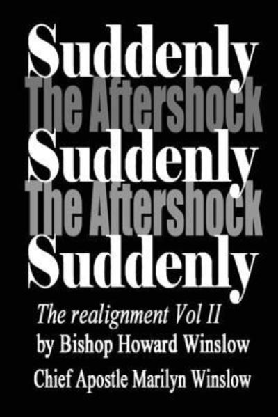 Cover for Chief Apostle Marilyn F Winslow · Suddenly The Aftershock (Paperback Book) (2017)