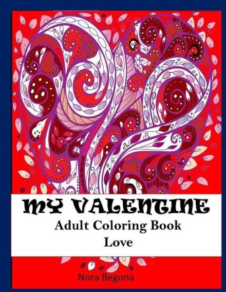 Cover for Nora Begona · My Valentine (Paperback Book) (2017)