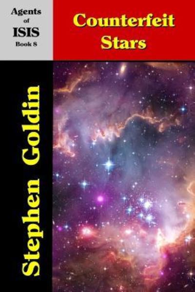 Cover for Stephen Goldin · Counterfeit Stars (Large Print Edition) (Agents of ISIS) (Volume 8) (Paperback Book) [Large Print edition] (2017)