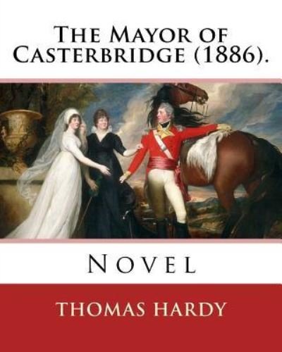 Cover for Thomas Hardy · The Mayor of Casterbridge (1886). By (Paperback Book) (2017)