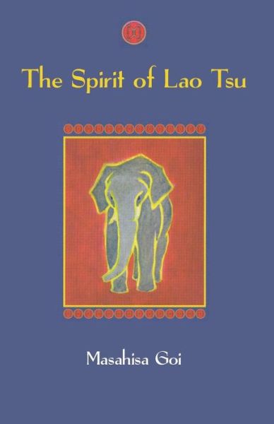 Cover for Masahisa Goi · The Spirit of Lao Tsu (Paperback Book) (2017)