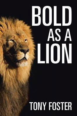 Cover for Tony Foster · Bold As A Lion (Paperback Book) (2017)