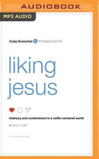 Cover for Craig Groeschel · Liking Jesus (MP3-CD) (2018)