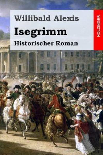 Cover for Willibald Alexis · Isegrimm : Historischer Roman (Paperback Book) (2017)
