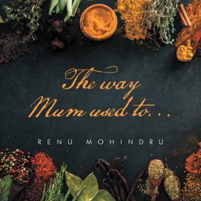 Cover for Renu Mohindru · The Way Mum Used To... (Paperback Book) (2018)