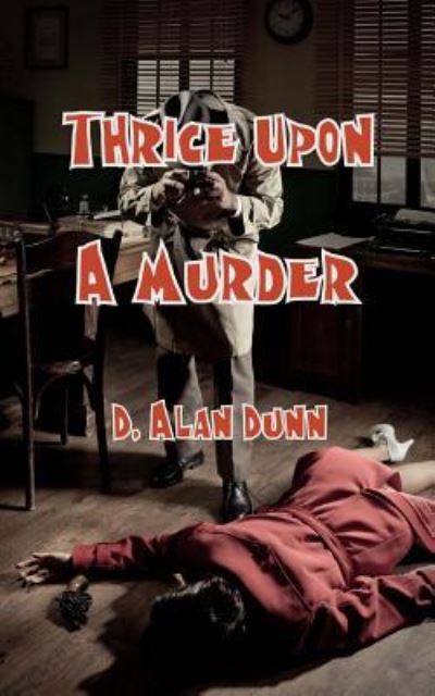 Cover for D Alan Dunn · Thrice Upon a Murder (Paperback Book) (2017)