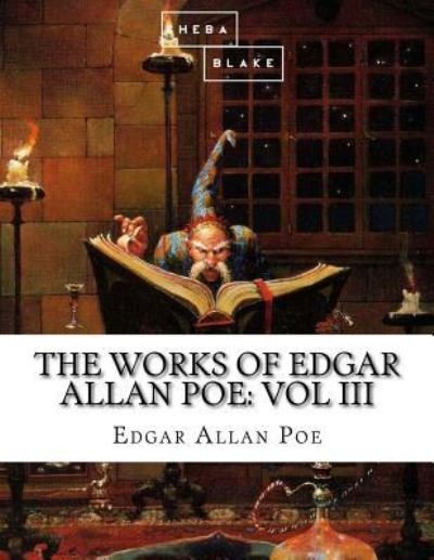 Cover for Sheba Blake · The Works of Edgar Allan Poe (Pocketbok) (2017)