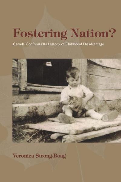 Veronica Strong-Boag · Fostering Nation?: Canada Confronts Its History of Childhood Disadvantage (Paperback Bog) (2011)