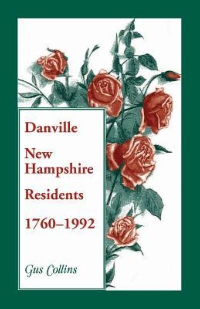 Cover for Gus Collins · Danville, New Hampshire Residents, 1760-1992 (Paperback Book) (2019)