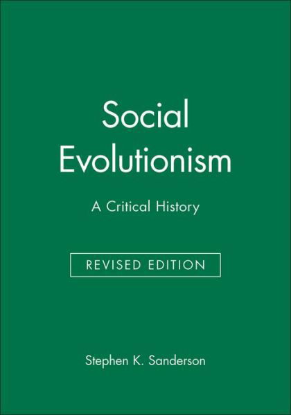 Cover for Stephen K. Sanderson · Social Evolutionism: A Critical History - Studies in Social Discontinuity (Paperback Book) [Revised edition] (1992)