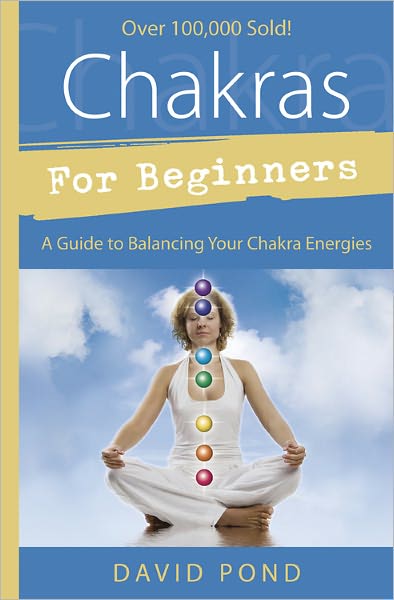 Cover for David Pond · Chakras for Beginners: A Guide to Balancing Your Chakra Energies - Llewellyn's For Beginners (Paperback Book) (1999)