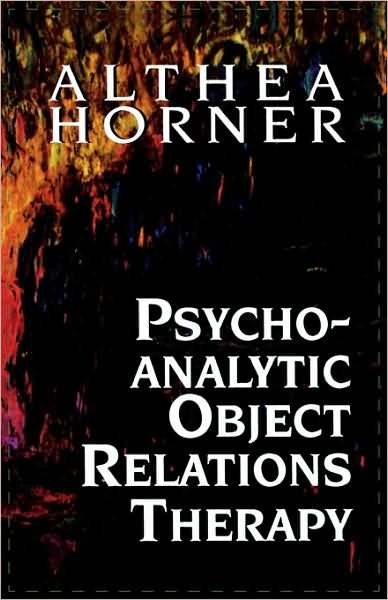 Cover for Althea J. Horner · Psychoanalytic Object Relations Therapy (Paperback Book) (1999)