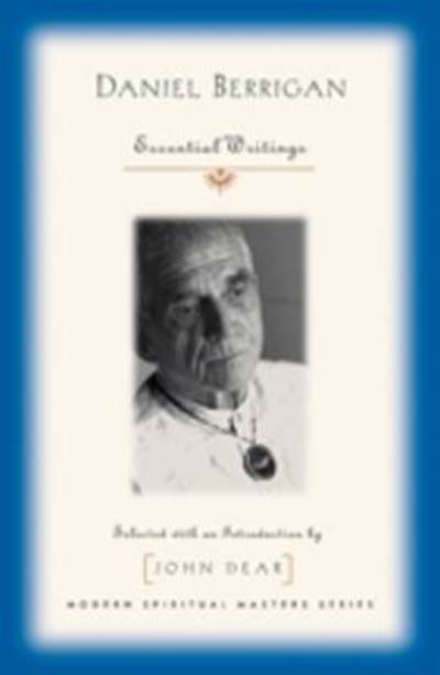 Cover for Daniel Berrigan · Daniel Berrigan: Essential Writings - Modern Spiritual Masters (Paperback Book) (2009)