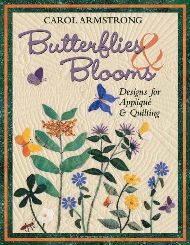 Cover for Carol Armstrong · Butterflies and Blooms: Designs for Applique and Quilting (Paperback Book) (2011)