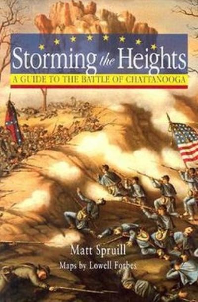 Cover for Matt Spruill · Storming The Heights: A Guide To The Battle Of Chattanooga (Paperback Book) (2003)