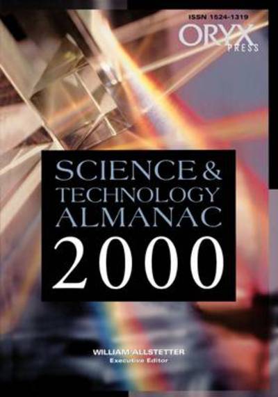 Science and Technology Almanac - William Allstetter - Books - Oryx Press Inc - 9781573562379 - May 1, 1999