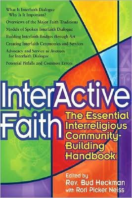 Cover for Bud Heckman · Interactive Faith: The Essential Interreligious Community-Building Handbook (Hardcover Book) (2008)