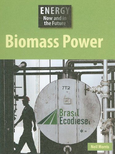 Cover for Neil Morris · Biomass Power (Energy Now and in the Future) (Hardcover Book) (2009)