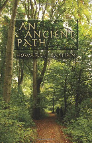 Cover for Howard Bastian · The Ancient Path (Paperback Book) (2009)