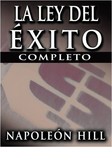 Cover for Napoleon Hill · La Ley Del Exito (The Law of Success) (Spanish Edition) (Paperback Bog) [Spanish edition] (2008)