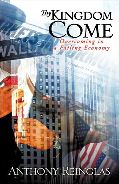 Cover for Anthony Reinglas · Thy Kingdom Come (Hardcover Book) (2009)