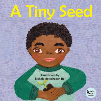 Cover for Elaheh Mottahedeh Bos · A Tiny Seed (Board book) (2019)