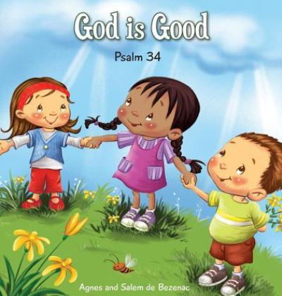 God is Good - Agnes De Bezenac - Books - Icharacter Limited - 9781623870379 - July 15, 2012