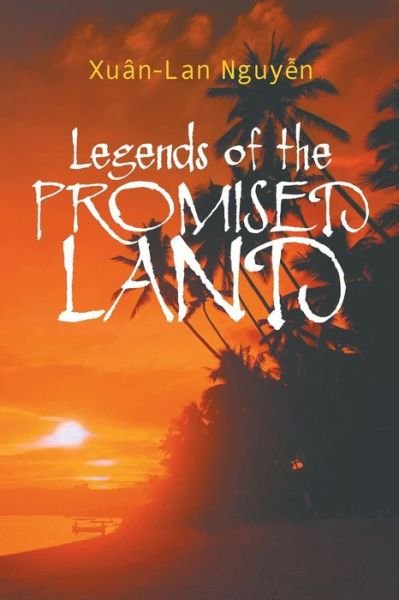 Cover for Xuan-lan Nguy N · Legends of the Promised Land (Paperback Book) (2015)