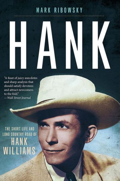 Cover for Mark Ribowsky · Hank: The Short Life and Long Country Road of Hank Williams (Paperback Bog) (2017)