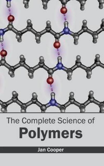 Cover for Jan Cooper · The Complete Science of Polymers (Hardcover Book) (2015)