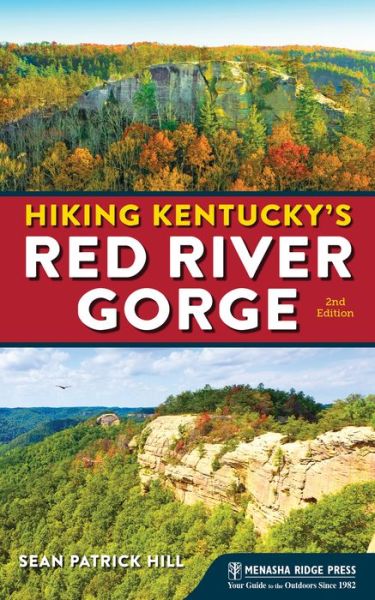 Cover for Sean Patrick Hill · Hiking Kentucky's Red River Gorge (Pocketbok) [2 Revised edition] (2019)